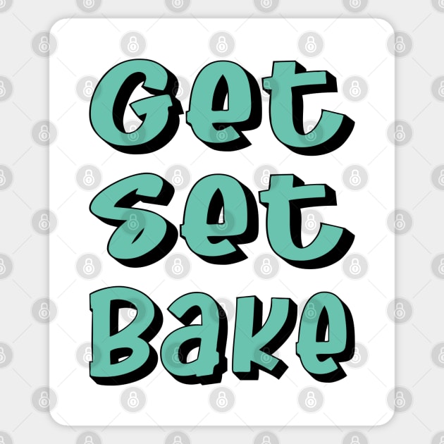 GET SET BAKE GIFT Magnet by shimodesign